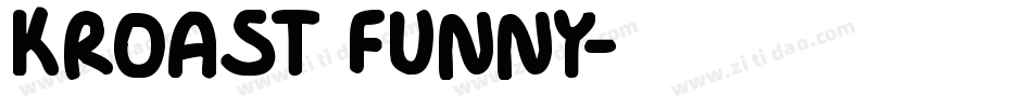 KROAST FUNNY字体转换